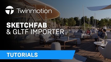How to Use the Sketchfab Library and glTF Import in Twinmotion 2022.2 | Twinmotion Tutorials