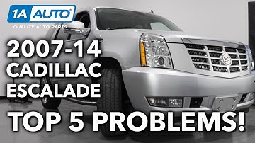 Top 5 Problems: Cadillac Escalade SUV 3rd Gen 2007-14