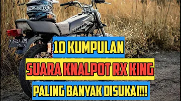 10 JENIS SUARA KNALPOT RX KING YANG PALING BANYAK DISUKAI !!!