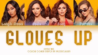 Little Mix - Gloves Up (Color Coded Lyrics)