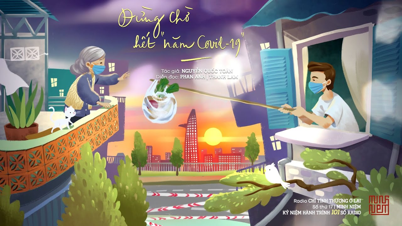 Đừng chờ hết năm Covid-19 | Tác giả: Nguyễn Quốc Toàn I Diễn đọc: Phan Anh | Thanh Lam | R17: CTTOL Đừng chờ hết năm Covid-19 | Tác giả: Nguyễn Quốc Toàn I Diễn đọc: Phan Anh | Thanh Lam | R17: CTTOL