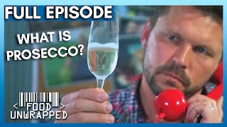 Prosecco VS Champagne: What's The Difference? | Food Unwrapped Season 5 Episode 5 | Full Episode