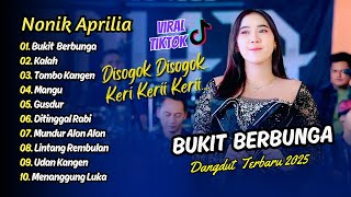 Download Lagu NONIK APRILIA - BUKIT BERBUNGA (Disogok Keri Keri) - KALAH - TOMBO KANGEN || DANGDUT TERBARU 2025 MP3 Download Lagu NONIK APRILIA - BUKIT BERBUNGA (Disogok Keri Keri) - KALAH - TOMBO KANGEN || DANGDUT TERBARU 2025 MP3