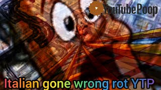 Italian gone wrong rot YTP 