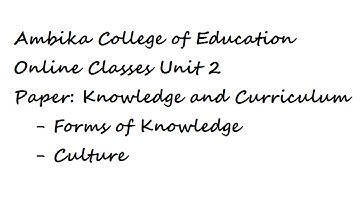 B.Ed. 2nd year Online class, Paper: Knowledge and Curriculum, Unit 2, Part 5