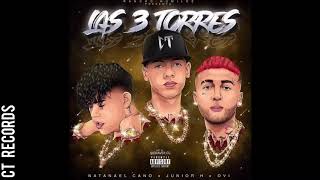 Las 3 Torres (Posibles Temas) - Natanael Cano x Ovi x Junior H