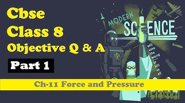 CBSE Class 8 Science objective MCQs question with answer Chapter 11 Force and Pressure