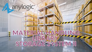 Material Rack Retrieval - Material Handling Library - AnyLogic