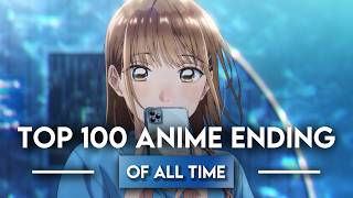 My Top 100 Anime Ending - March 2026 - (Of All Time)