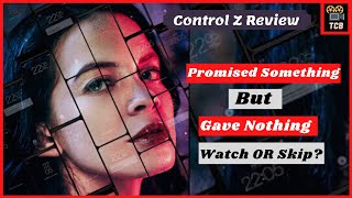 Control Z | Spoiler Free Review| Netflix | Control Z Netflix Series Review| Ana Valeria Becerril