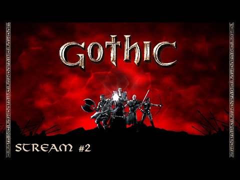 Видео: Gothic | Готика | Стрим №2 | Полное прохождение | Возьми болотника, брат!