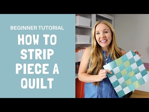 How to Make a Strip Pieced Quilt | Easy Quilting Tutorial for Beginners