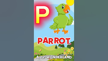 P for Parrot / ABC Alphabet for Kids English Letters Learning / A to Z / #16 #shorts #a2zwonderland