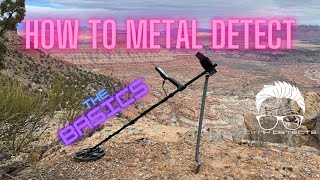 How To Metal Detect The Basics