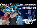 Oasis of the Seas, October 2022 ,Part 2 includes Blackbeards Revenge excursion and Lasertag at sea!!