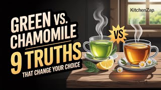Green Tea vs Chamomile: 9 Truths That Will Change Your Choice.