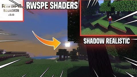 RWSPE SHADERS ULTRA REALISTIC SHADOW FOR MCPE 1.12