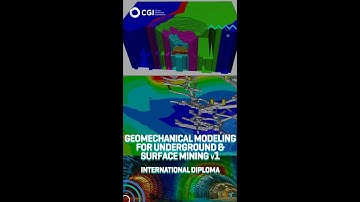 International Diploma | Geomechanical Modeling for Underground and Surface Mining | CGI | Reel