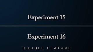 An Experiment Double Feature Episode - 15/16