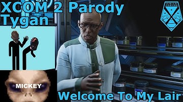 Welcome To My Lair | XCOM 2 Parody - Tygan Cinematic