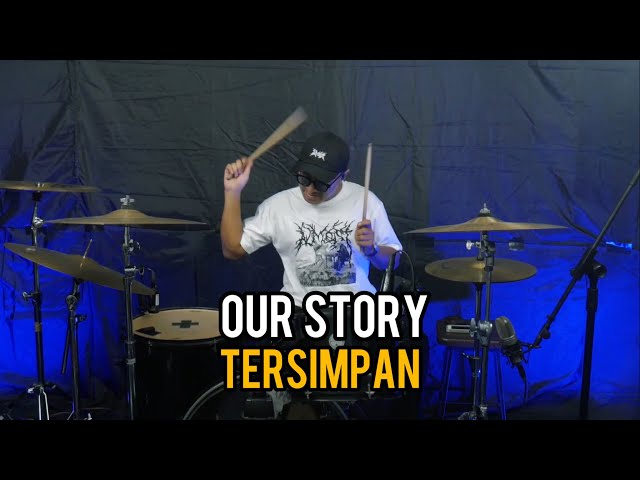 Our Story - Tersimpan || Drum Cover class=