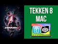 How to install tekken 8 on mac