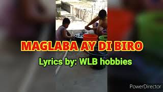 MAGLABA AY DI BIRO KARAOKE ll WLB hobbies