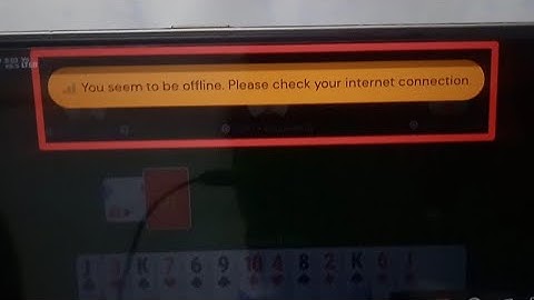 How to You seem to be offline. Please check your internet connection. problem solve in Rummy culture