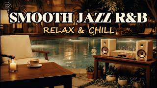 Smooth Jazz &amp; Soulful R&amp;B Vibes | Relaxing Night Music for Study, Sleep &amp; Unwind