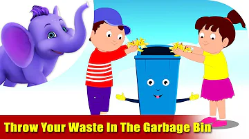 Environmental Songs for Kids - Throw your Waste in the Garbage Bin