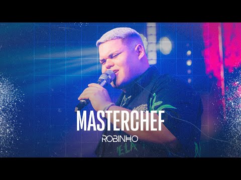 Robinho - Masterchef (Ao Vivo)