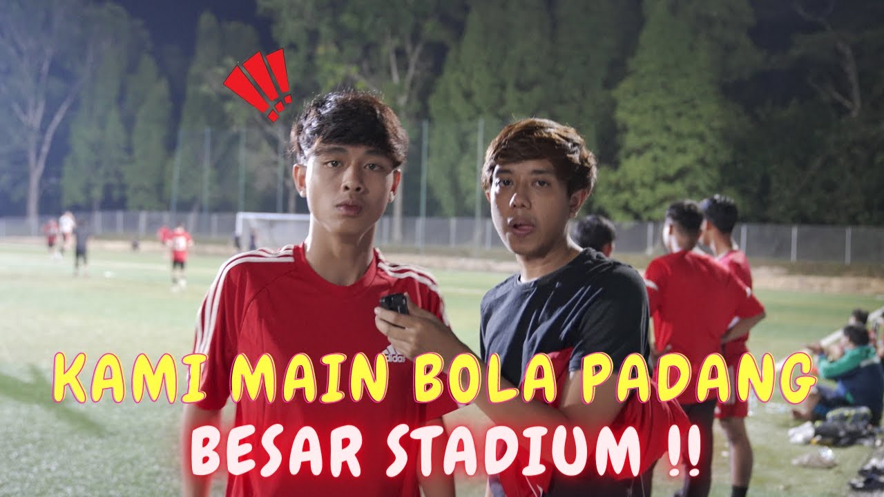 KAMI MAIN BOLA PADANG BESAR STADIUM !! - MENANG ATAU KALAH FIRST TIME !