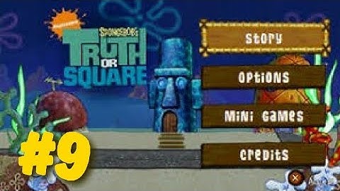 Part 9| Spongebob truth or square
