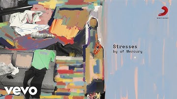 of Mercury - STRESSES | Official Lyric Video