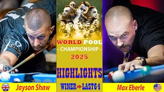 Jayson Shaw vs Max Eberle | 2025 World Pool Championship
