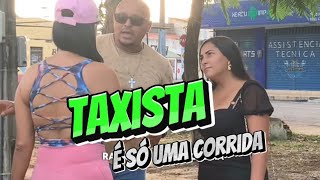 Taxista diferente “E SÓ UMA CORRIDA” #taxi #taxistas #pegadinha #pegadinhas