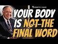 How to Believe the WORD Tonight, Even If Your BODY Disagrees | KENNETH E HAGIN