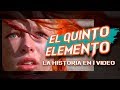 El Quinto Elemento: La Historia en 1 Video
