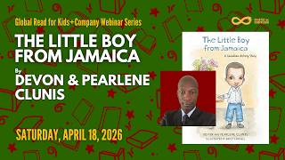 Global Read for Kids+Co.: The Little Boy From Jamaica by Devon & Pearlene Clunis