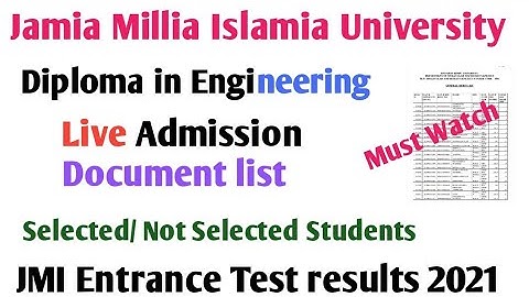 Jamia diploma in engineering admission process 2021 document required and not selected candidate2021