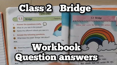 std- 2, English, Bridge Question and answer from workbook, unit 1poem Bridge