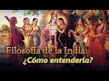 Filosofía de la India: ¿Cómo entenderla?