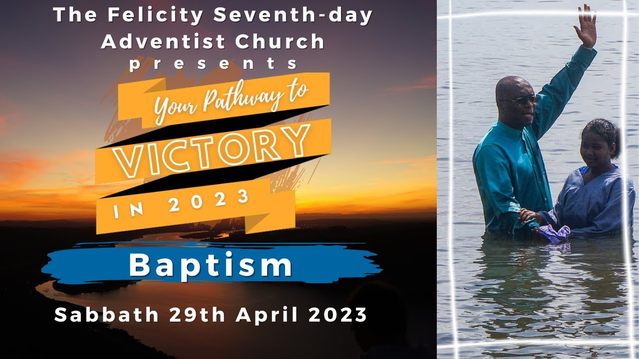Baptism | Your Pathway to Victory in 2023 | 29th April 2023