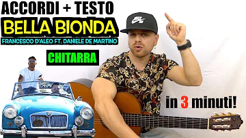 Tutorial Chitarra - BELLA BIONDA (Francesco D'Aleo ft. Daniele De Martino) - ACCORDI + TESTO