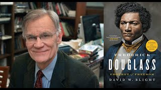 An evening with David Blight author of Frederick Douglass: Prophet of Freedom