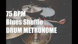 Blues Shuffle - Drum Metronome Loop - 75 BPM