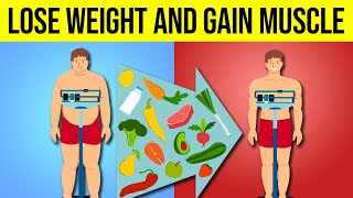 Healthy Foods to LOSE Weight and GAIN Muscle?