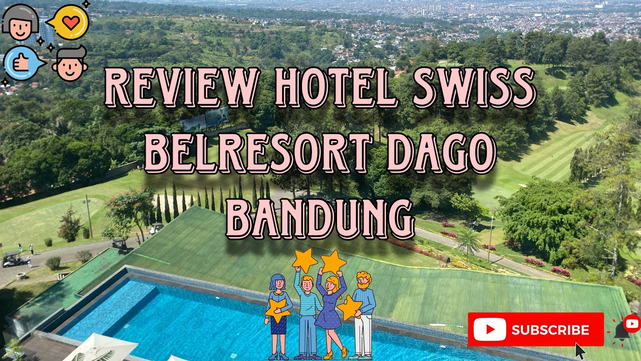 REVIEW HOTEL SWISS BELRESORT DAGO BANDUNG | Kolam Renang Air Hangat | Tipe Kamar Duluxe Queen