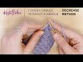 1x1 Cables Without a Cable Needle - Decrease Method AKA Slipped Stitch Method