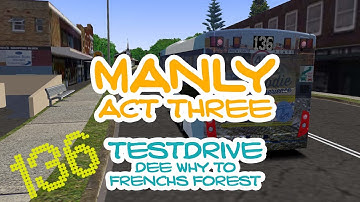 OMSI Manly ACT THREE - Testdrive 136 - Dee Why to Forestway